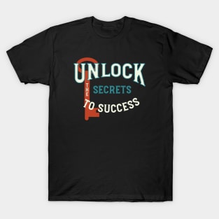 Unlock the Secrets to Success T-Shirt